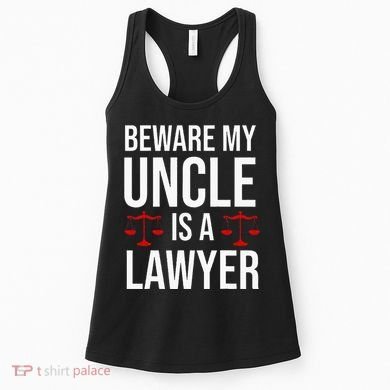 Beware My Uncle Is A Lawyer Women's Tank Top