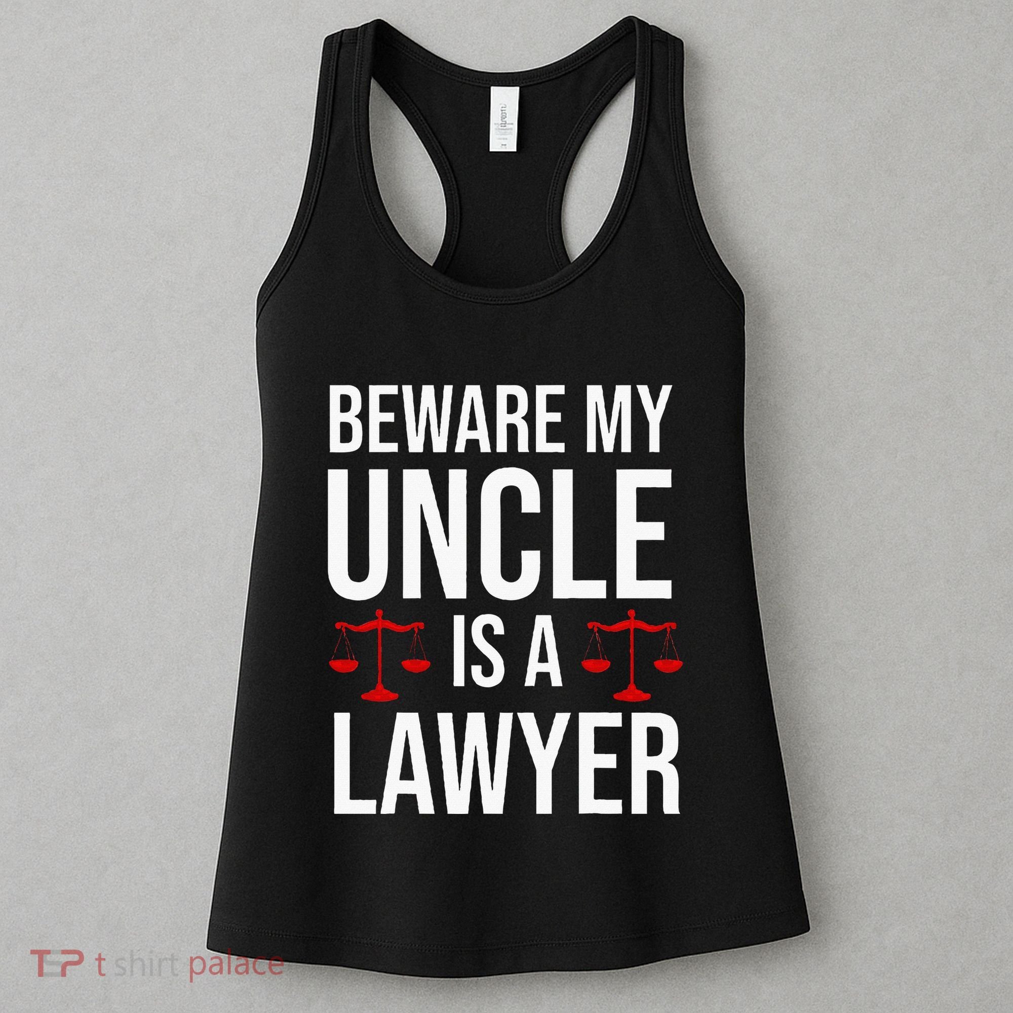 Beware My Uncle Is A Lawyer Women's Tank Top