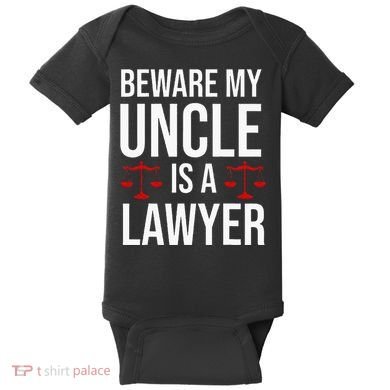 Beware My Uncle Is A Lawyer Baby Bodysuit