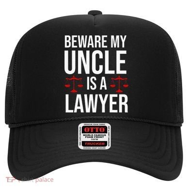 Beware My Uncle Is A Lawyer Hat