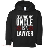 Beware My Uncle Is A Lawyer Toddler Hoodie thumb 0