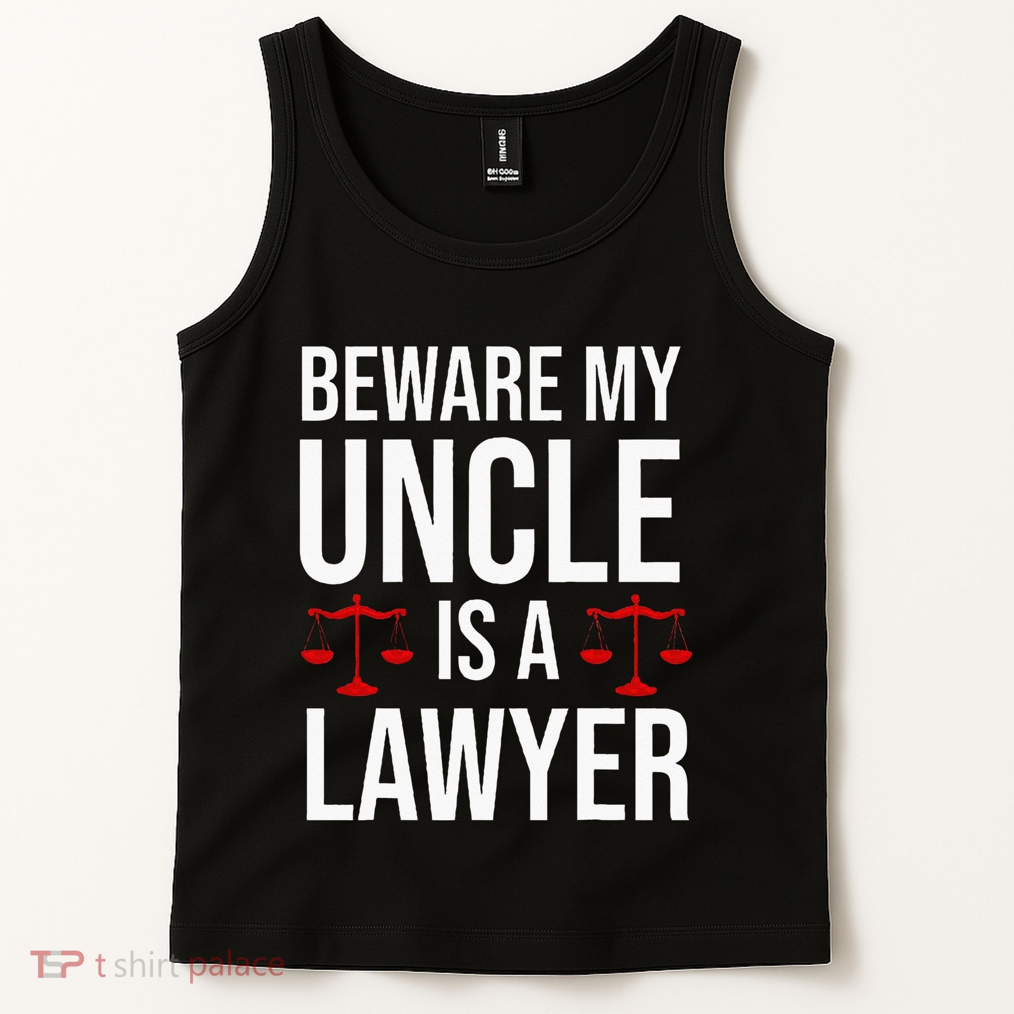 Beware My Uncle Is A Lawyer Tank Top