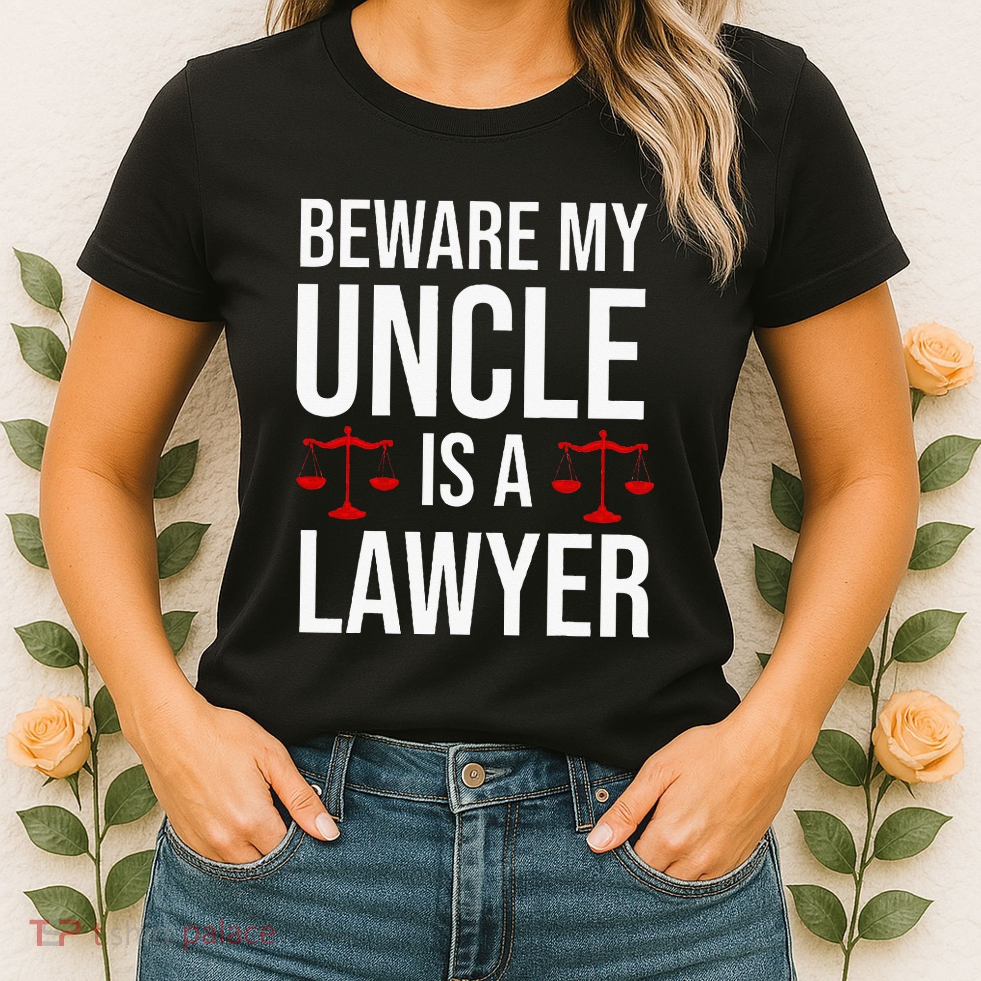 Beware My Uncle Is A Lawyer Women's T-Shirt