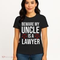 Beware My Uncle Is A Lawyer Women's T-Shirt thumb 4