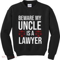 Beware My Uncle Is A Lawyer Kids Sweatshirt thumb 0