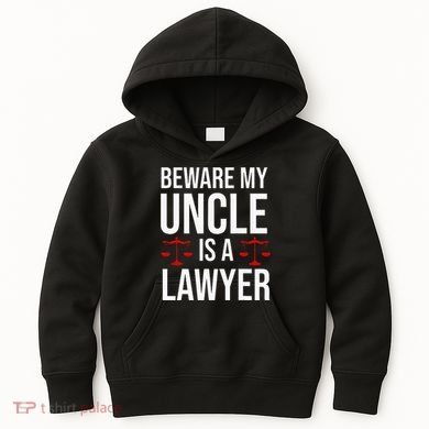 Beware My Uncle Is A Lawyer Kids Hoodie