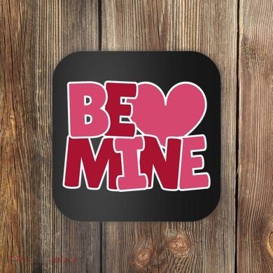 Be Mine Valentine Coaster