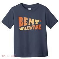 Be My Valentine Floral Cute Gift Toddler T-Shirt thumb 0
