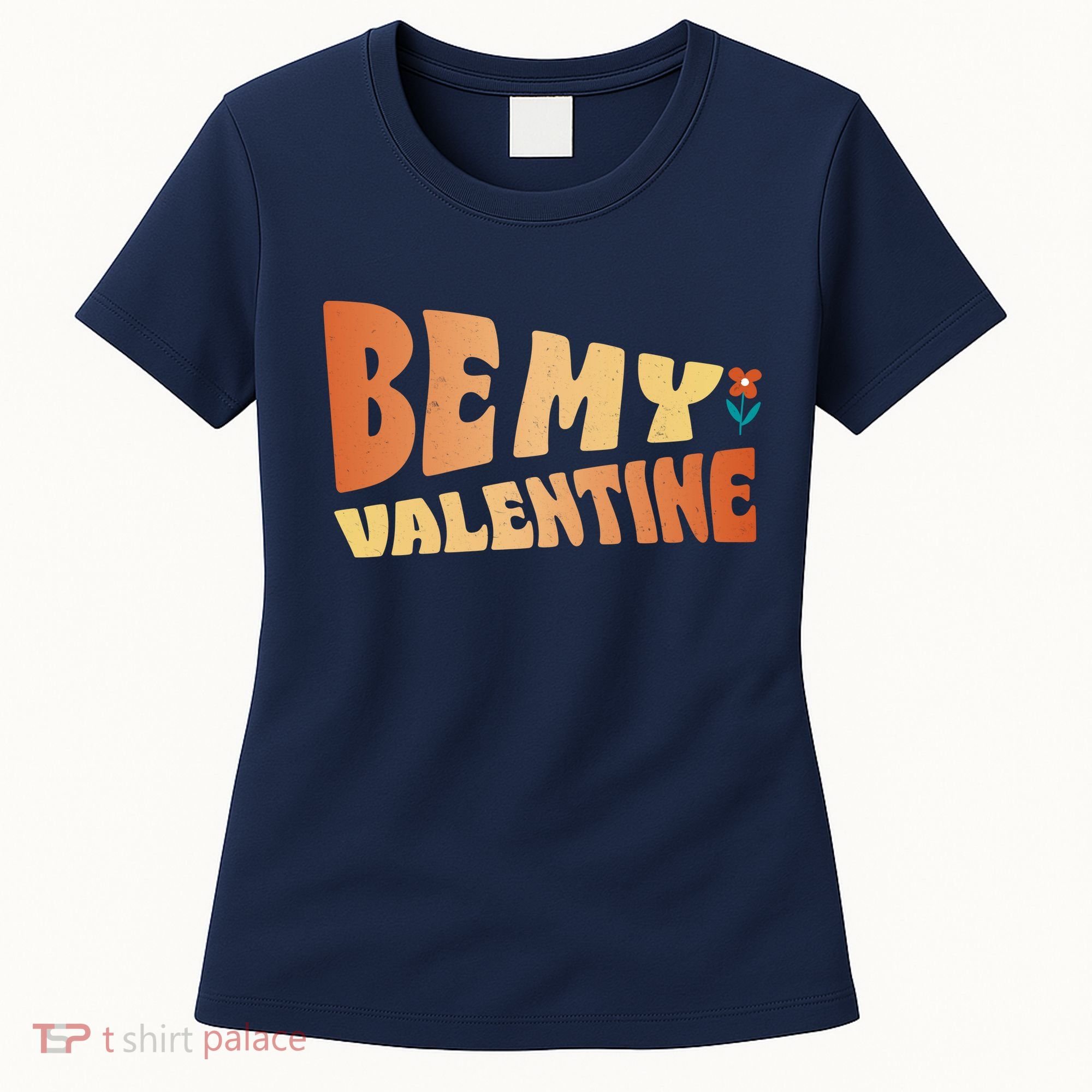 Be My Valentine Floral Cute Gift Women's T-Shirt