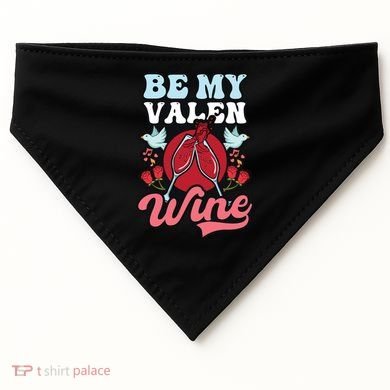 Be My Valenwine Design Wine Valentine Gift USA-Made Doggie Bandana