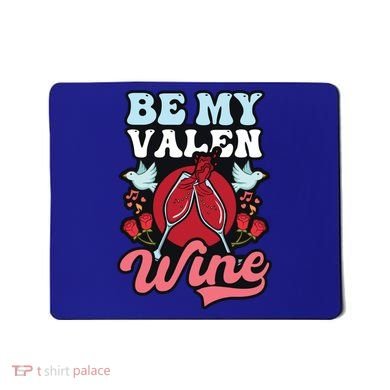 Be My Valenwine Design Wine Valentine Gift Mousepad