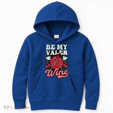 Be My Valenwine Design Wine Valentine Gift Kids Hoodie