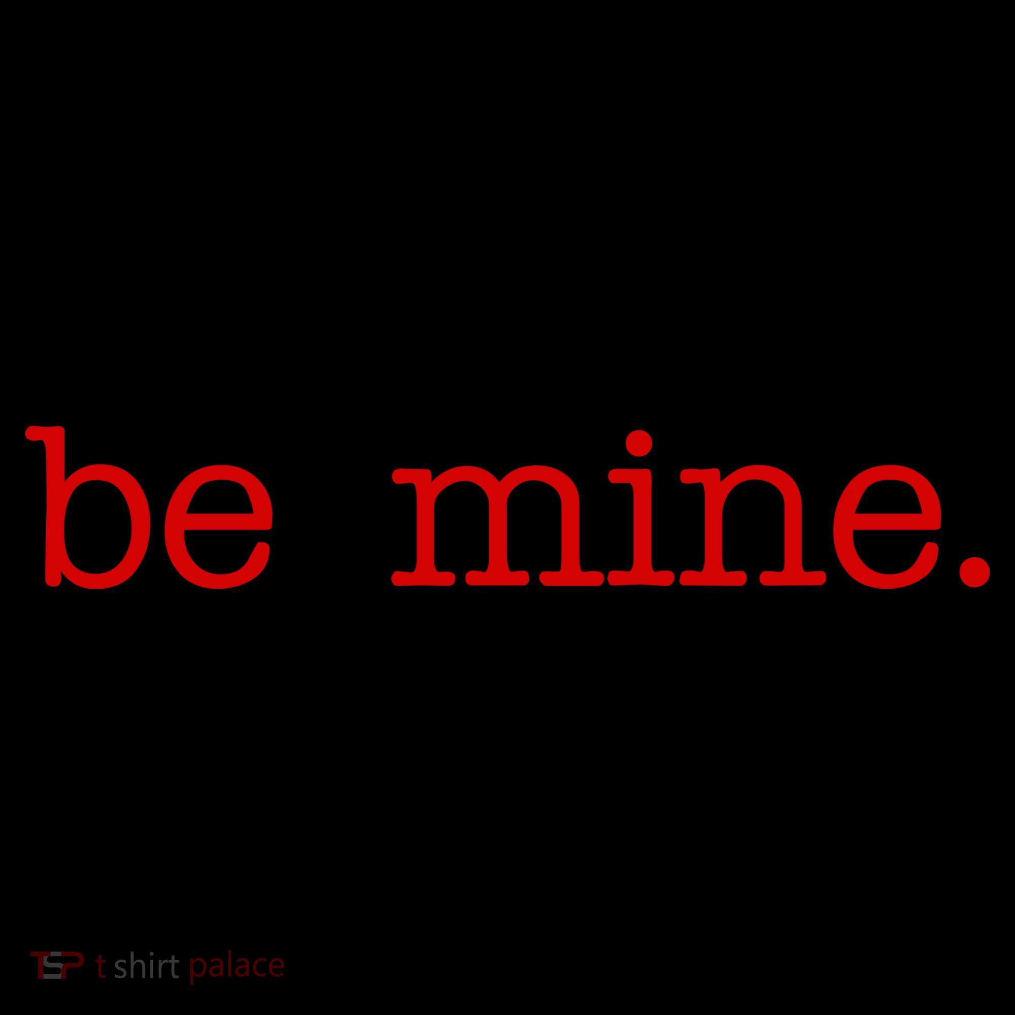Be Mine Valentine Funny Cute Valentines Day Coffee Mug