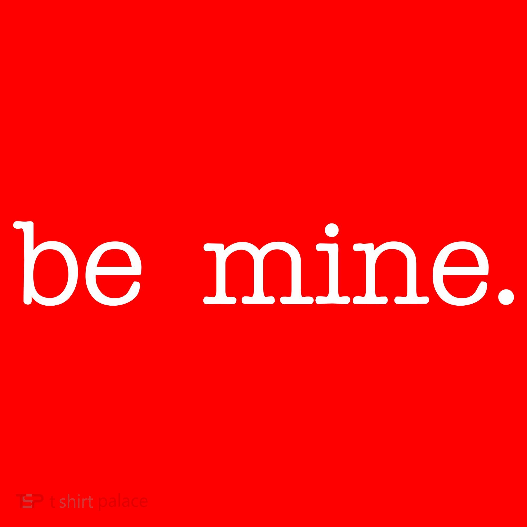 Be Mine Valentine Funny Cute Valentines Day Long Sleeve Shirt