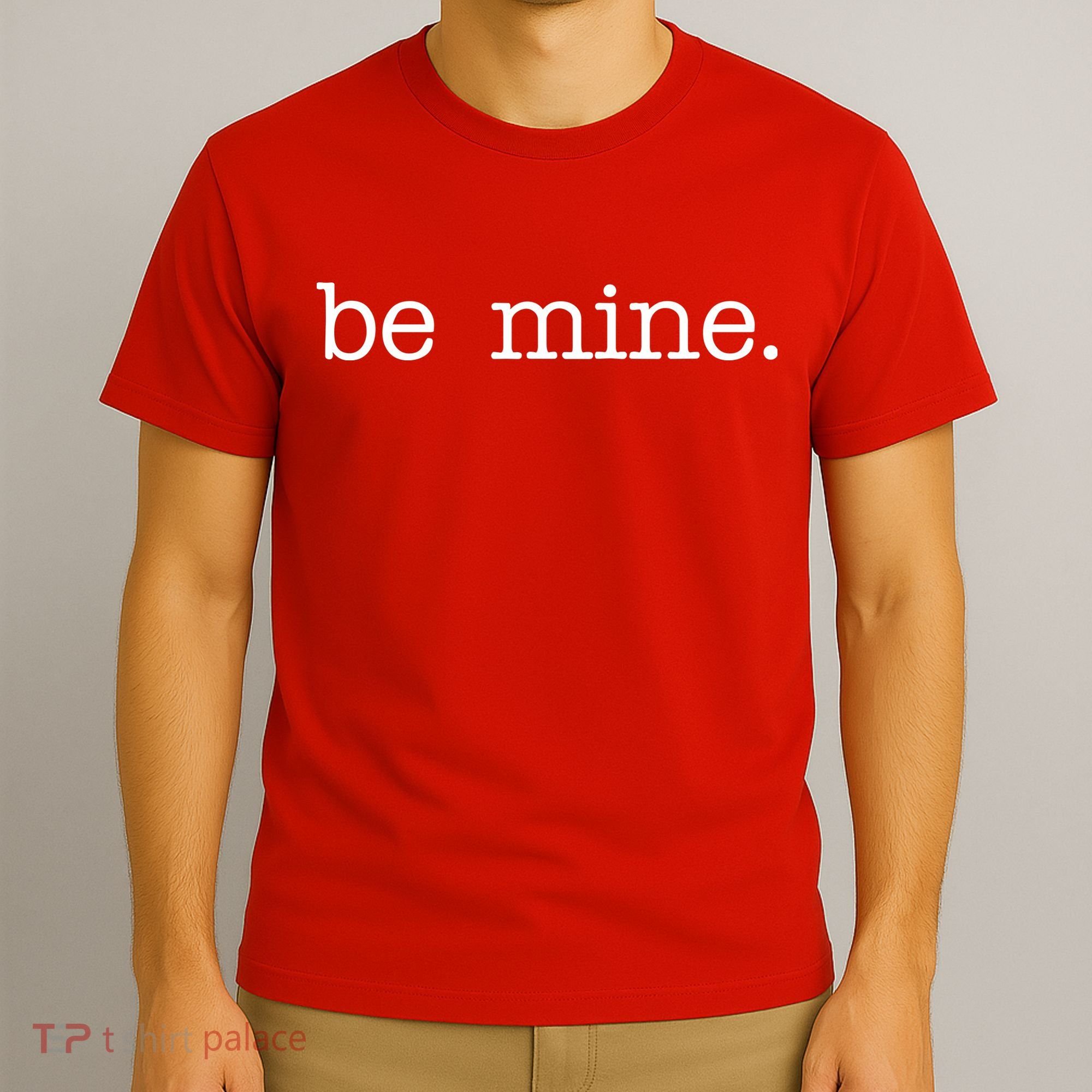 Be Mine Valentine Funny Cute Valentines Day T-Shirt