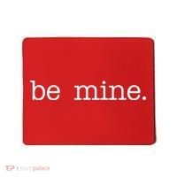 Be Mine Valentine Funny Cute Valentines Day Mousepad thumb 0
