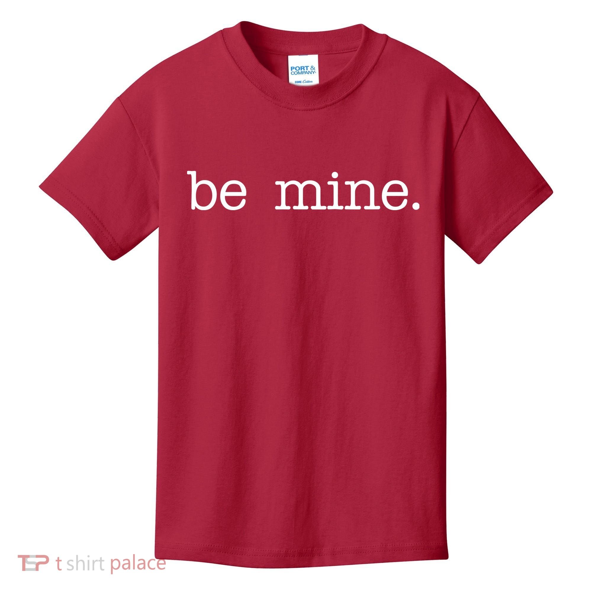 Be Mine Valentine Funny Cute Valentines Day Kids T-Shirt