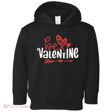 Be My Valentine Cute Gift Toddler Hoodie
