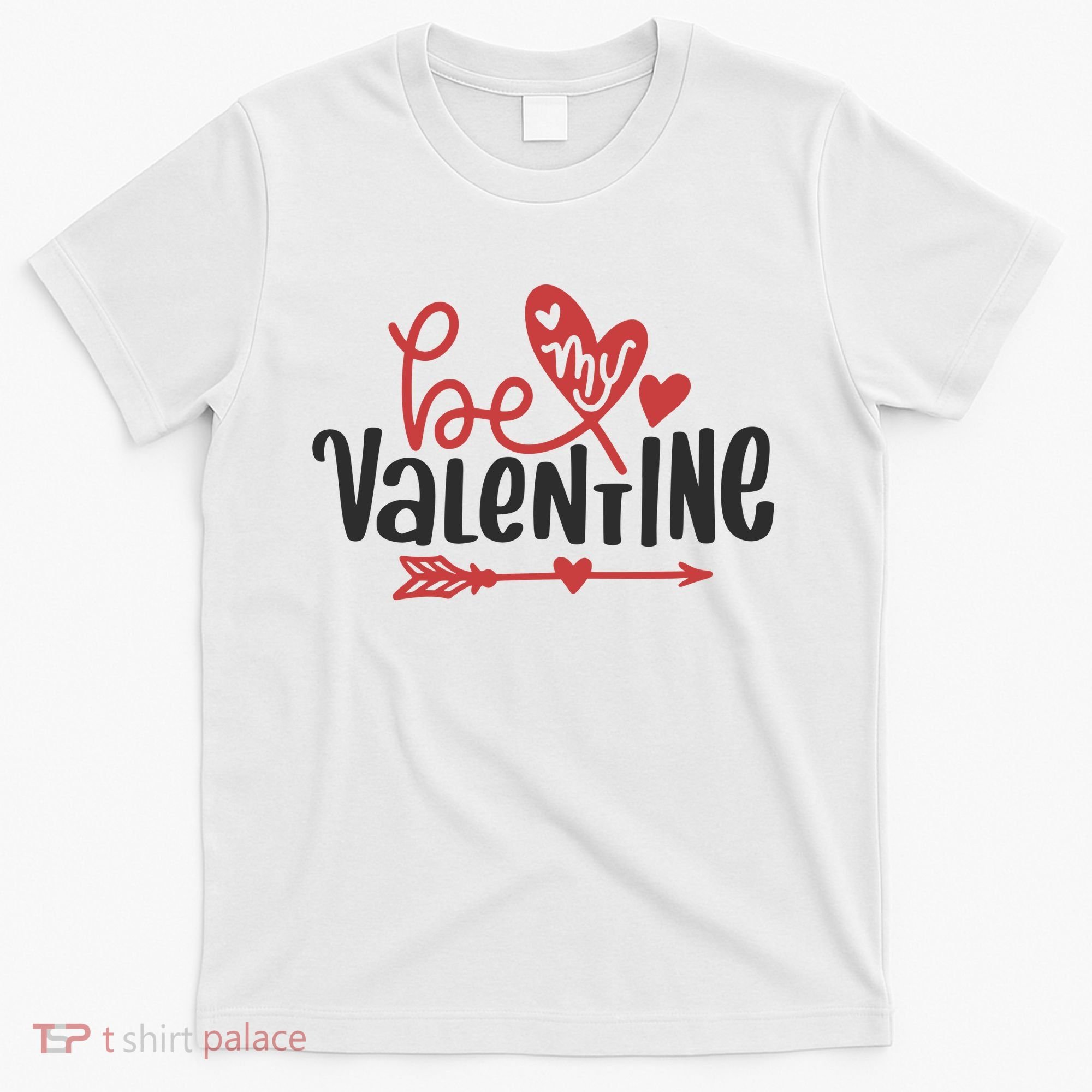 Be My Valentine Cute Gift T-Shirt