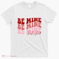 Be Mine Valentine T-Shirt thumb 0