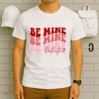 Be Mine Valentine T-Shirt thumb 6