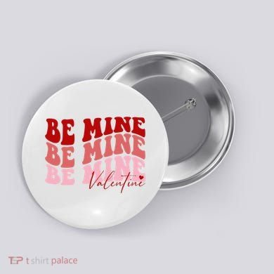 Be Mine Valentine Button