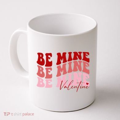 Be Mine Valentine Coffee Mug