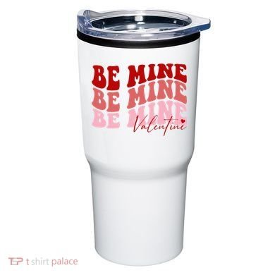 Be Mine Valentine Tumbler