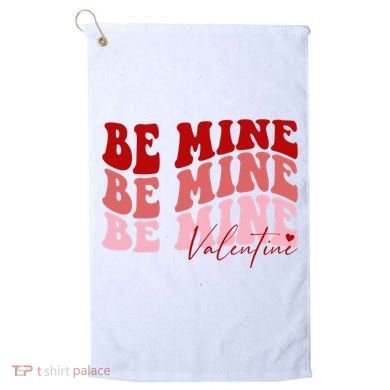 Be Mine Valentine Golf Towel