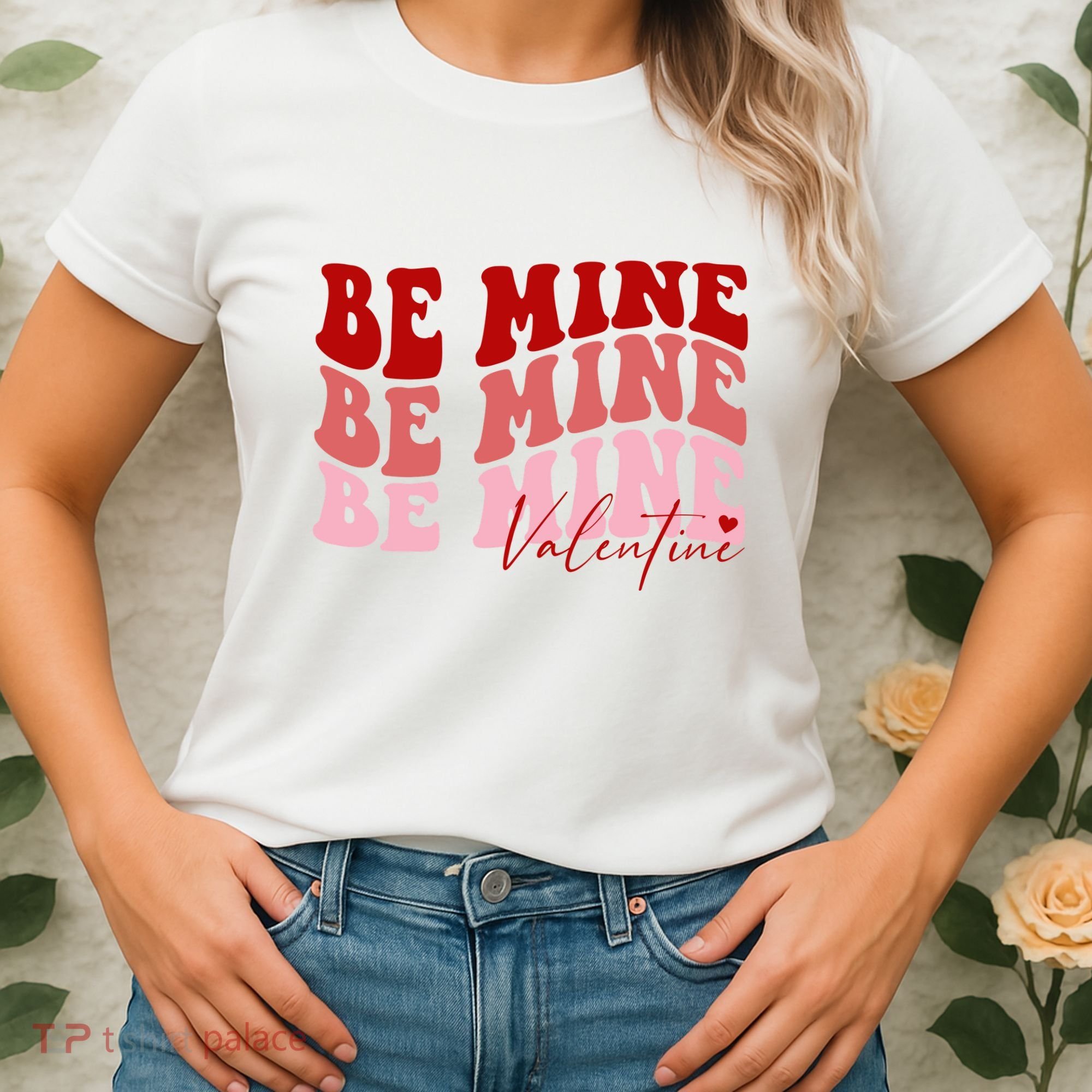 Be Mine Valentine Women's T-Shirt