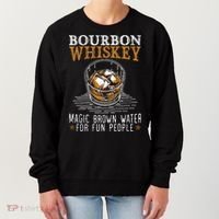 Bourbon Magic Water Malt Scotch Meaningful Gift Women's Sweatshirt thumb 0
