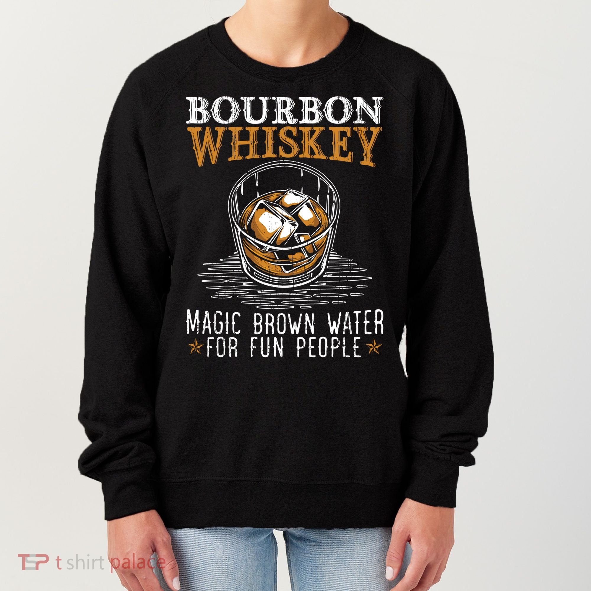 Bourbon Magic Water Malt Scotch Meaningful Gift Women's Sweatshirt