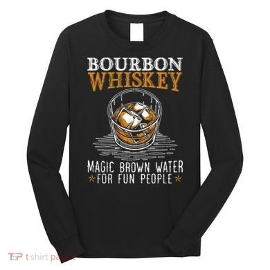 Bourbon Magic Water Malt Scotch Meaningful Gift Long Sleeve Shirt