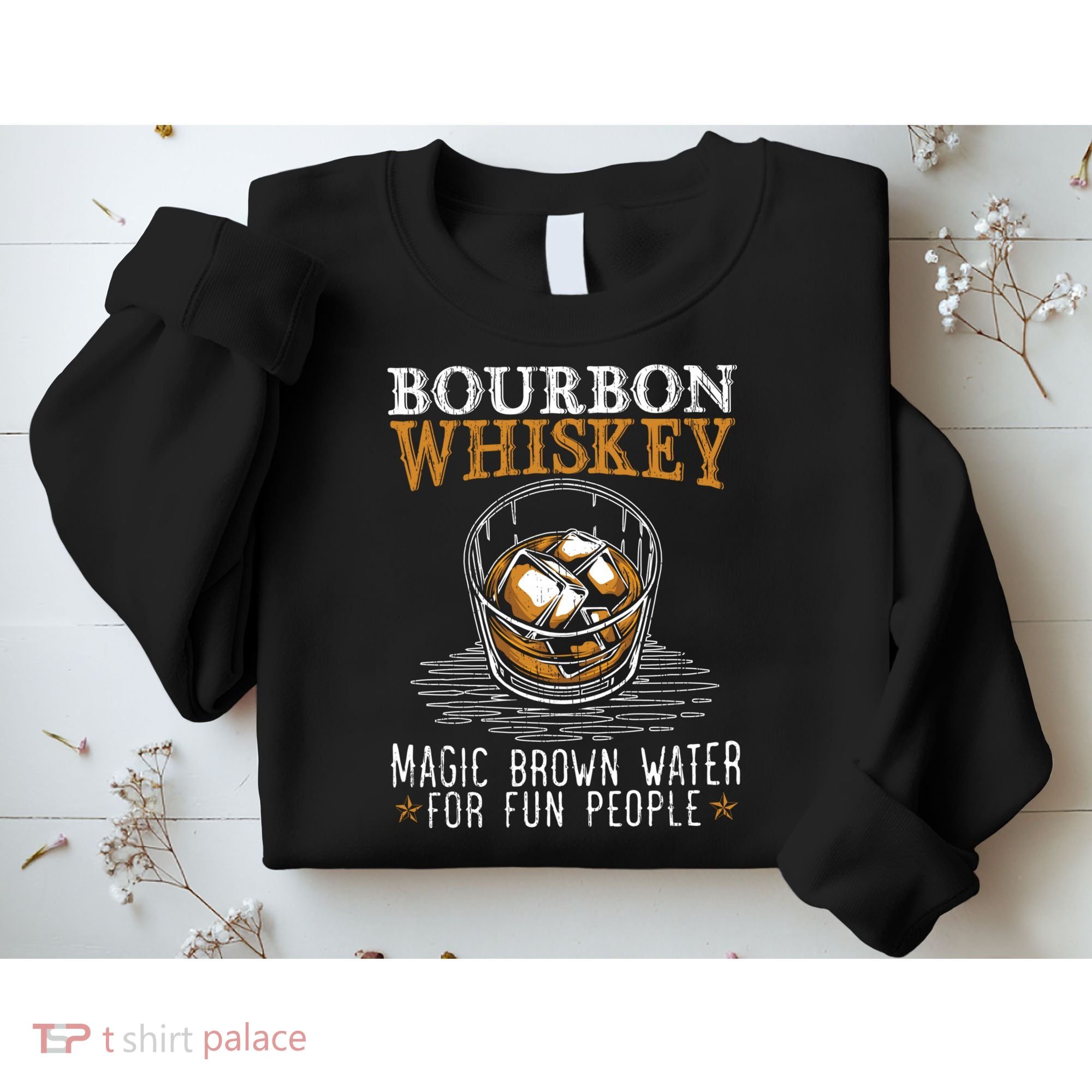 Bourbon Magic Water Malt Scotch Meaningful Gift Sweatshirt