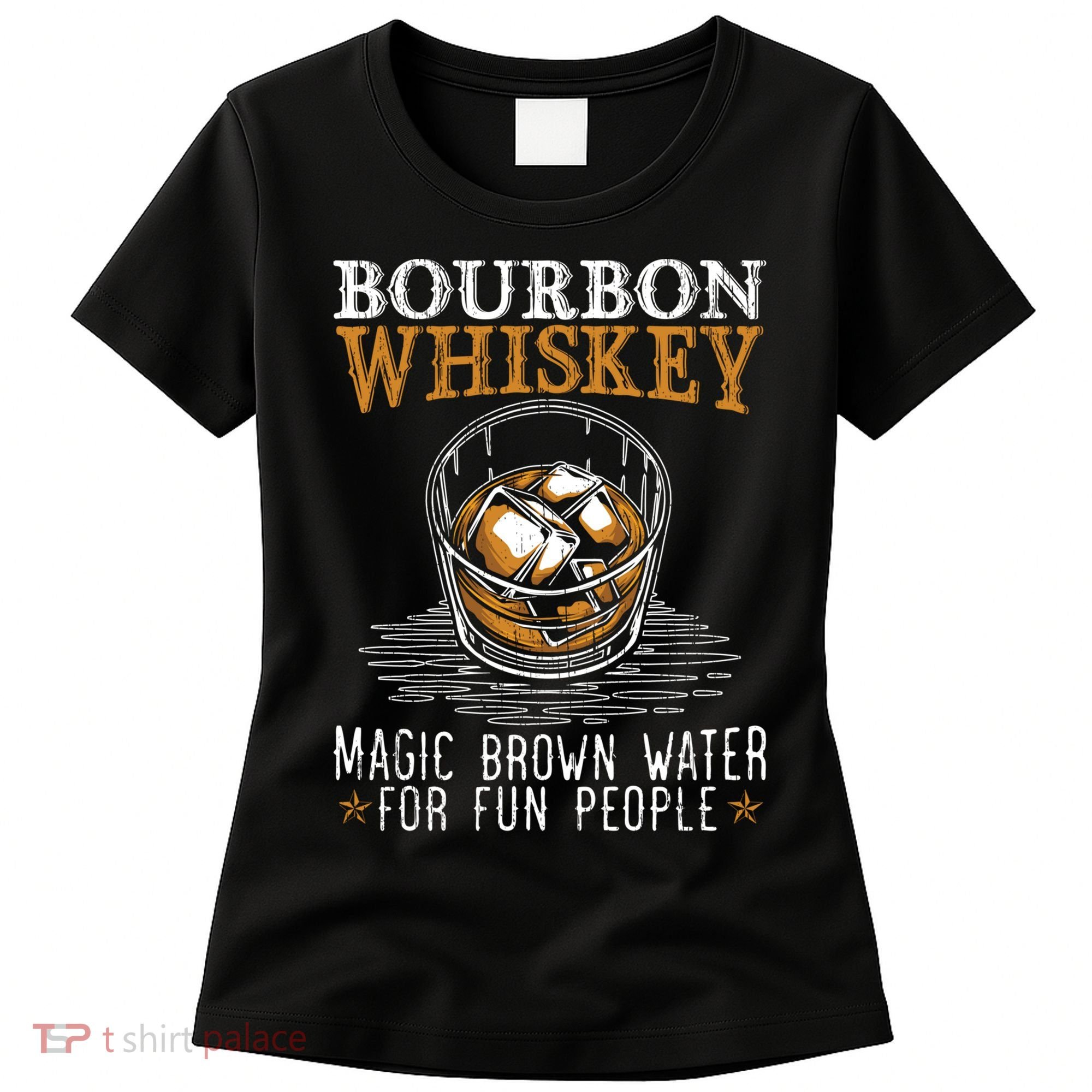 Bourbon Magic Water Malt Scotch Meaningful Gift Women's T-Shirt