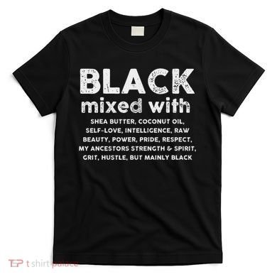 Black Mixed With Shea Butter Afro American T-Shirt