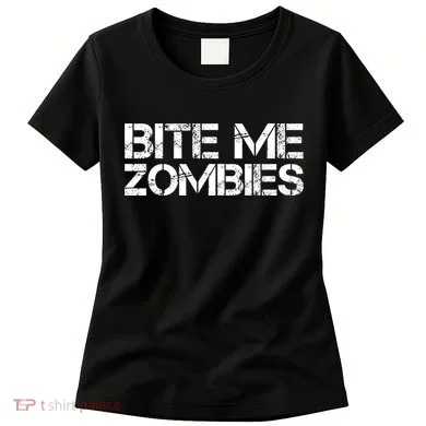 Bite Me Zombies Women's T-Shirt