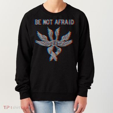 Be Not Afraid Biblically Accurate Angel Seraphim Glitch Women's Sweatshirt