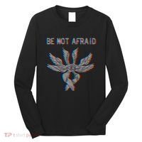 Be Not Afraid Biblically Accurate Angel Seraphim Glitch Long Sleeve Shirt thumb 0