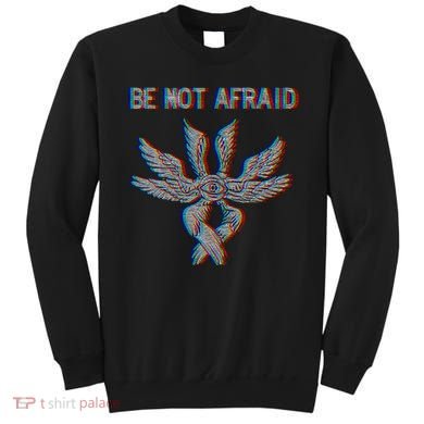 Be Not Afraid Biblically Accurate Angel Seraphim Glitch Sweatshirt