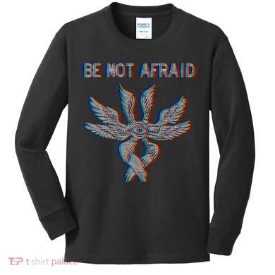 Be Not Afraid Biblically Accurate Angel Seraphim Glitch Kids Long Sleeve Shirt