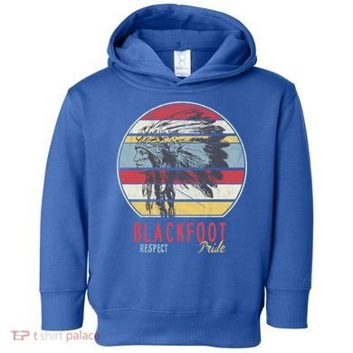 Blackfoot Native American Indian Tribe Respect Pride Retro Funny Gift Toddler Hoodie