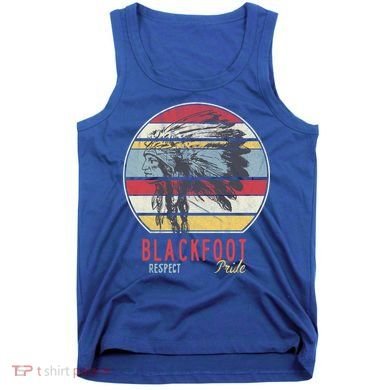 Blackfoot Native American Indian Tribe Respect Pride Retro Funny Gift Tank Top