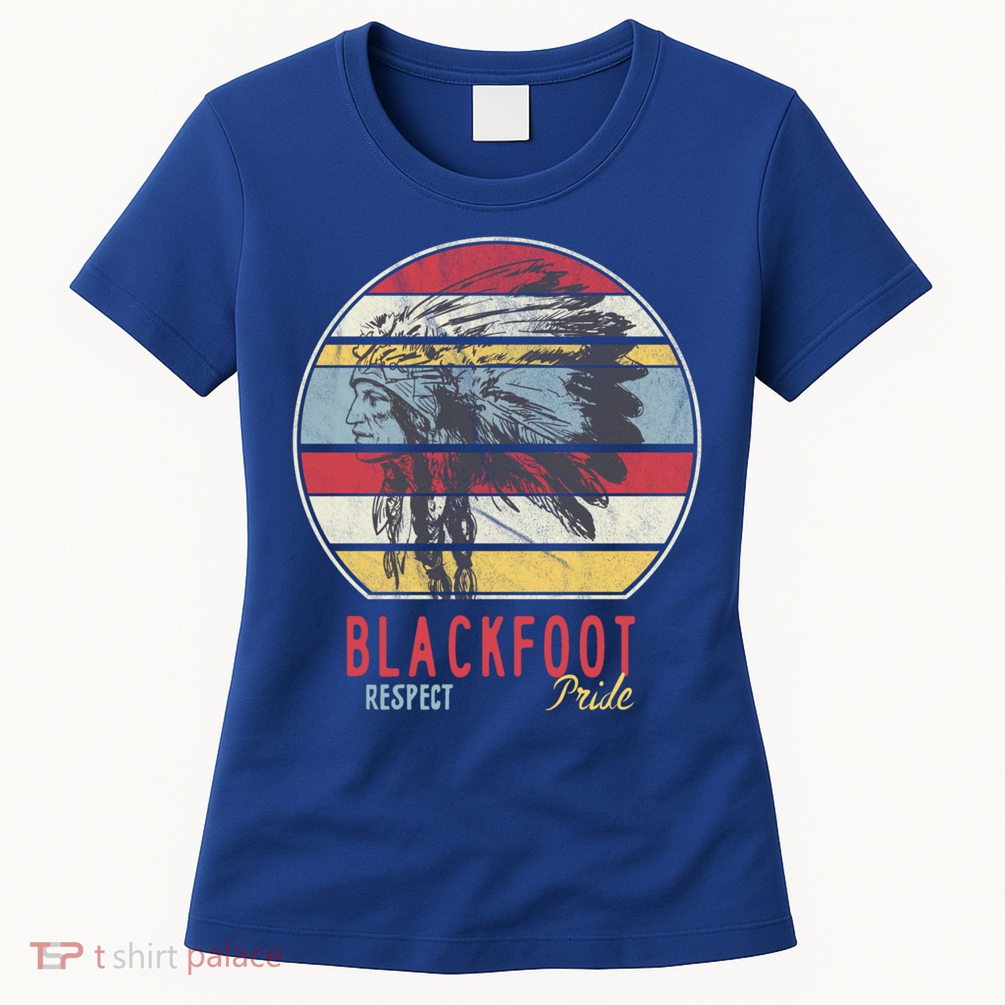 Blackfoot Native American Indian Tribe Respect Pride Retro Funny Gift Women's T-Shirt