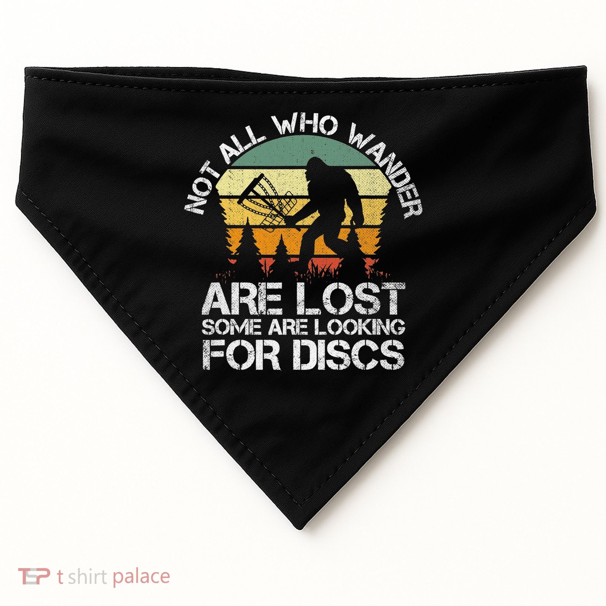 Bigfoot Not All Who Wander Are Lost Some Looking For Discs USA-Made Doggie Bandana