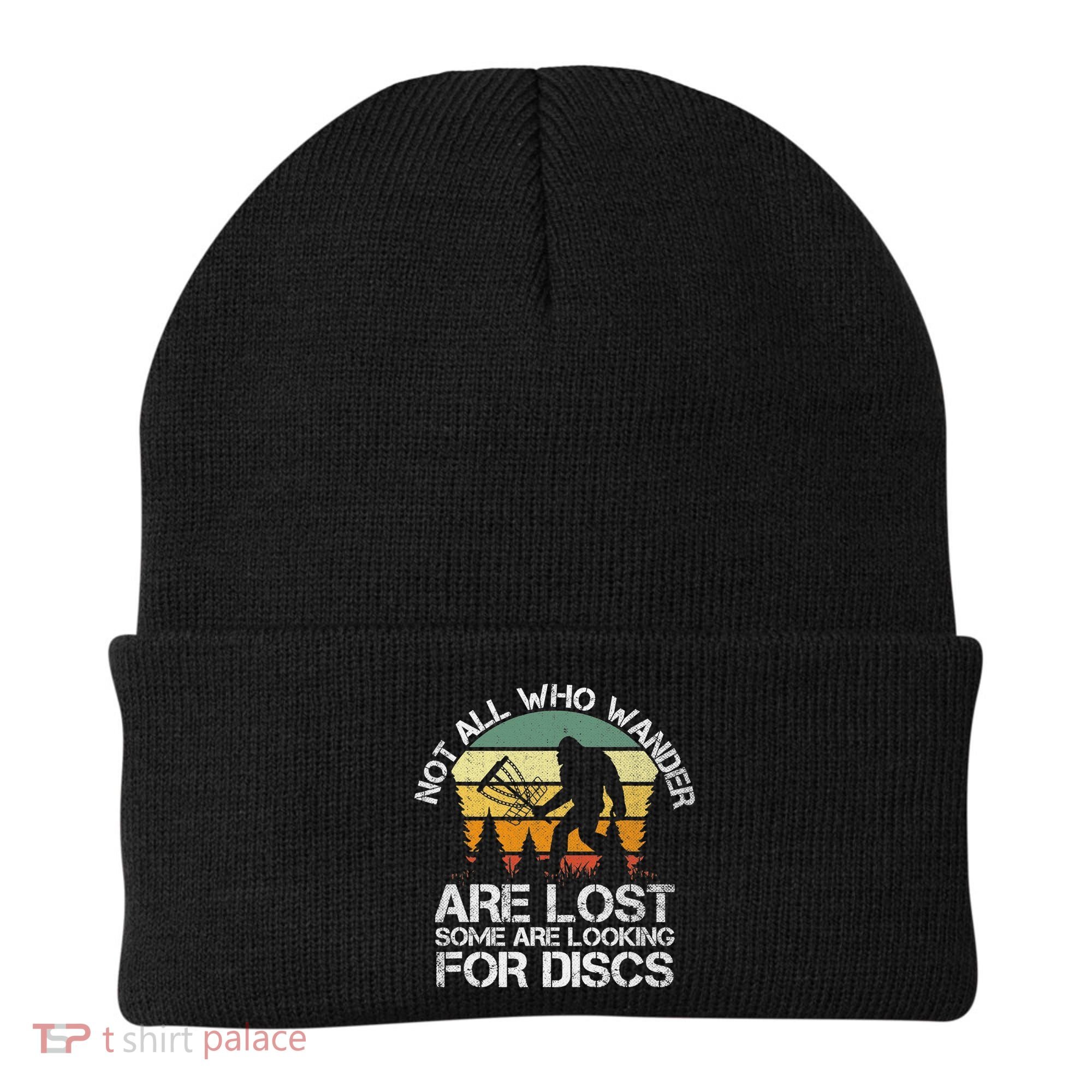 Bigfoot Not All Who Wander Are Lost Some Looking For Discs Beanie