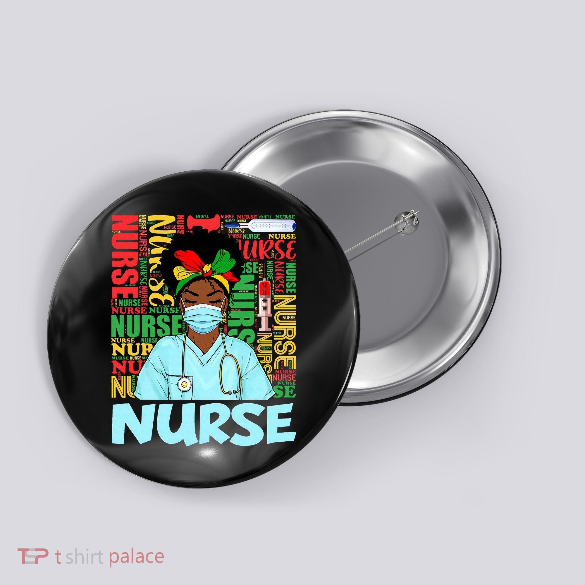 Black Nurse Black History Juneteenth Melanin Button