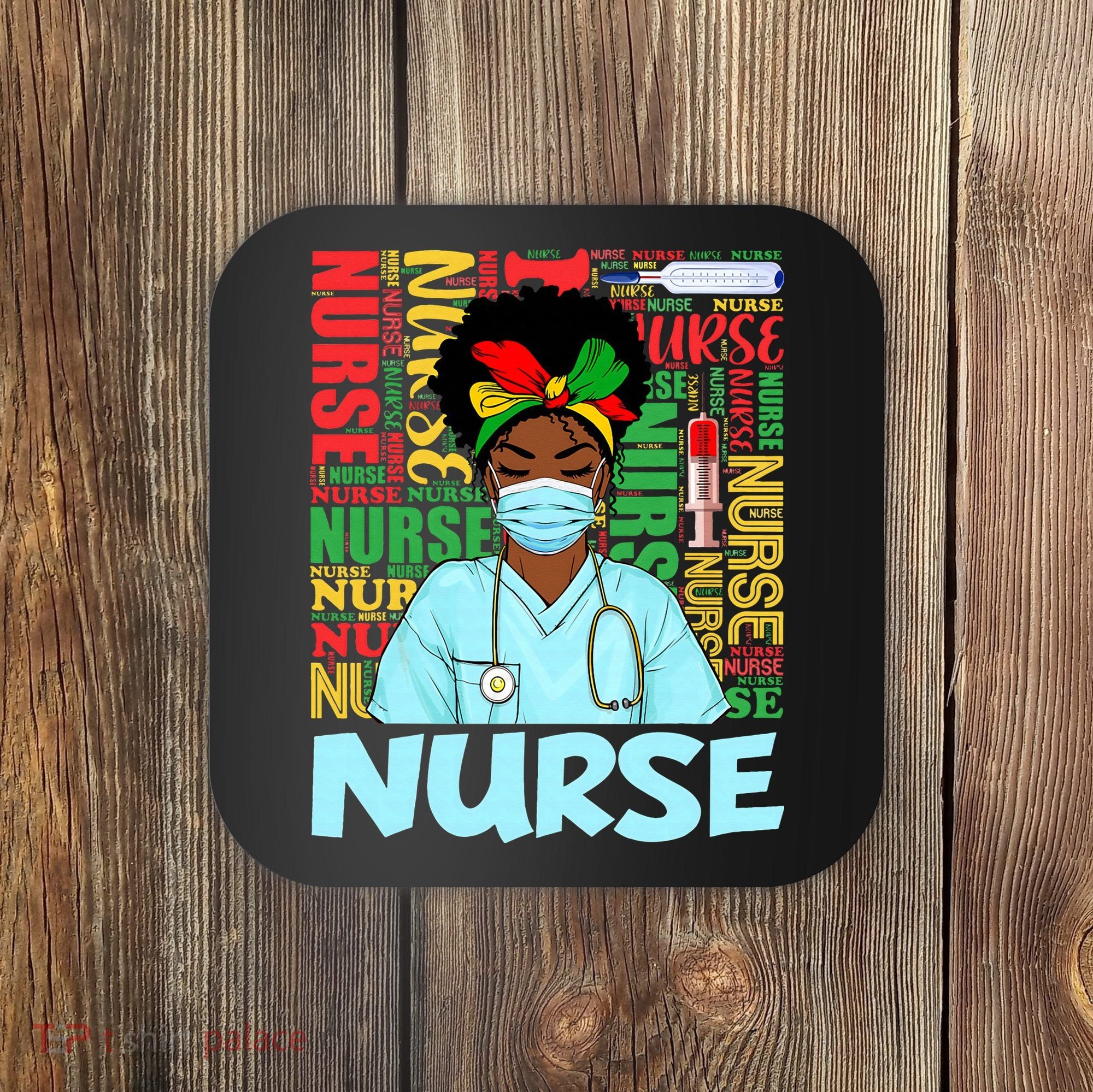 Black Nurse Black History Juneteenth Melanin Coaster