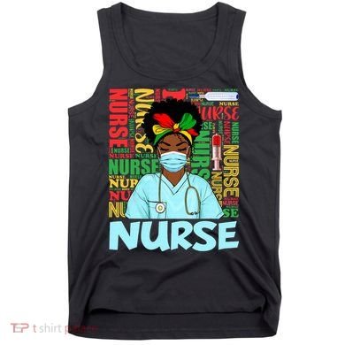 Black Nurse Black History Juneteenth Melanin Tank Top