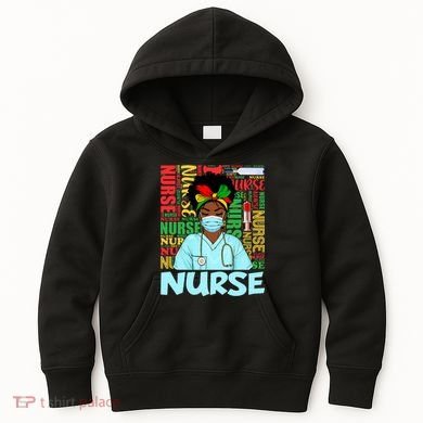Black Nurse Black History Juneteenth Melanin Kids Hoodie